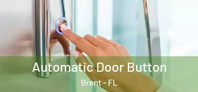  Automatic Door Button Brent - FL
