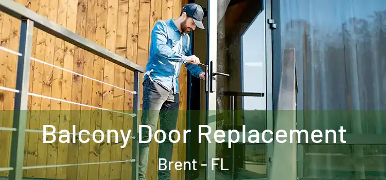  Balcony Door Replacement Brent - FL