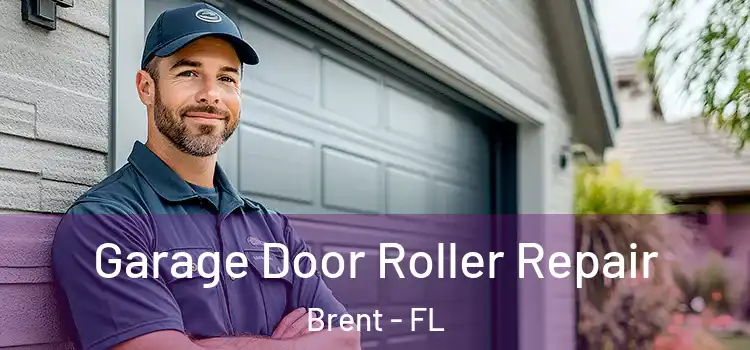  Garage Door Roller Repair Brent - FL