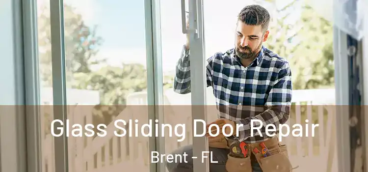 Glass Sliding Door Repair Brent - FL