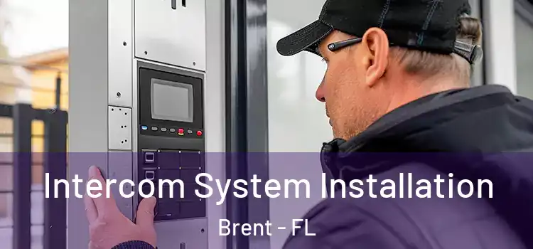  Intercom System Installation Brent - FL