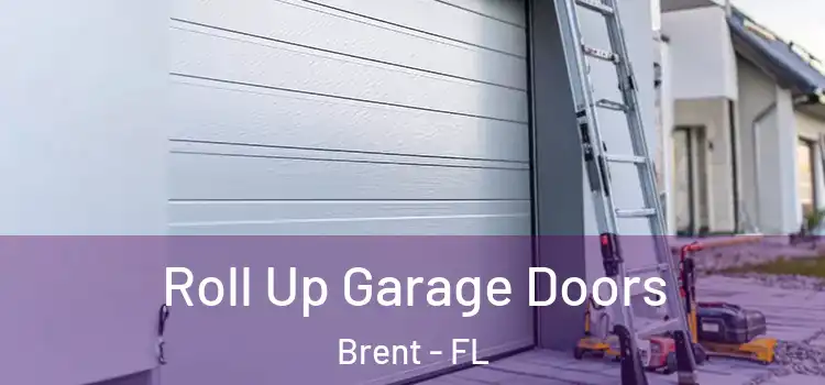  Roll Up Garage Doors Brent - FL