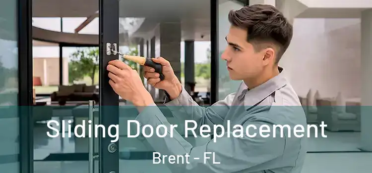 Sliding Door Replacement Brent - FL