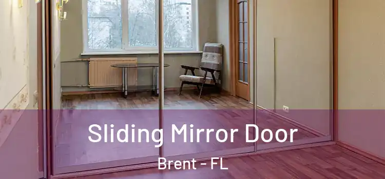  Sliding Mirror Door Brent - FL
